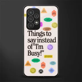 10 Things To Say Phone Case for Samsung Galaxy A73 5G | Glass Case