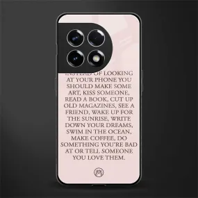 11 Things To Do Phone Case for OnePlus 11R | Glass Case